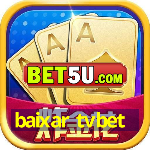 baixar tvbet